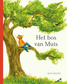 Christofoor Het bos van Muis, Alice Melvin