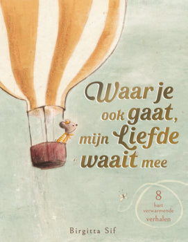 Christofoor Waar je ook gaat, mijn liefde waait mee, Birgitta Sif